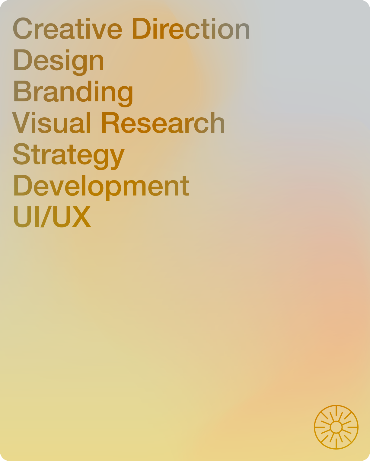 Creative Direction, Desing, Branding, Visual Research, Strategy, Development, UI/UX